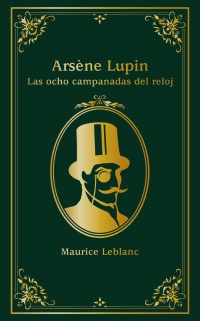 Arsne Lupin. Las ocho campanadas del reloj