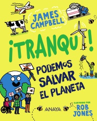 ¡Tranqui! Podemos salvar el planeta