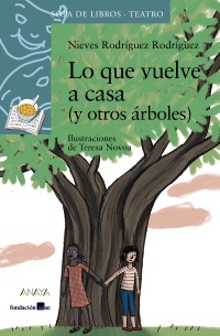 Lo que vuelve a casa (y otros rboles)